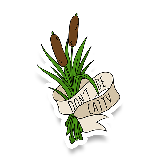 Don't Be Catty sticker, Cultivate Your Mindspace