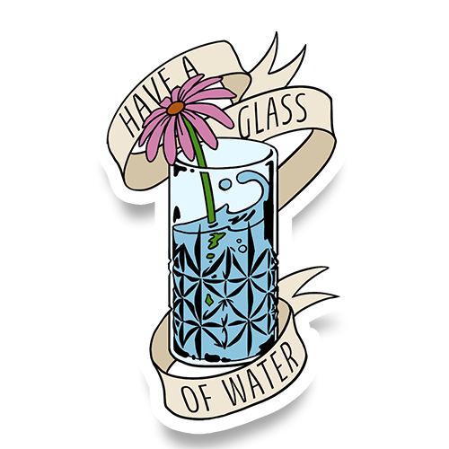 Have a Glass of Water sticker, Cultivate Your Mindspace